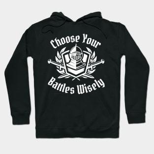 You Have To Pick Your Battles Hoodie